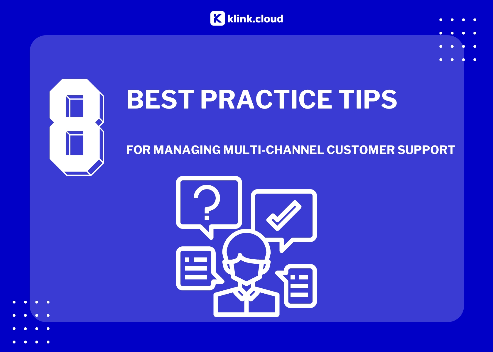 5 Best Practice Tips for Managing Multi-Channel Customer Support