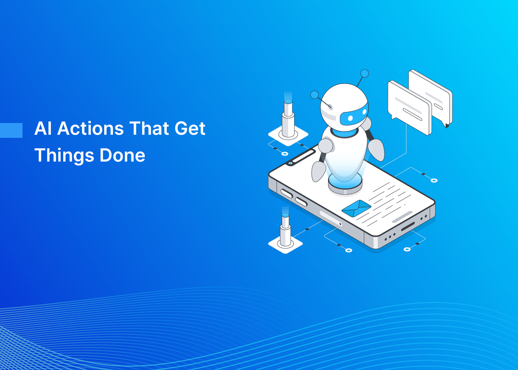 AI Actions That Get Things Done
