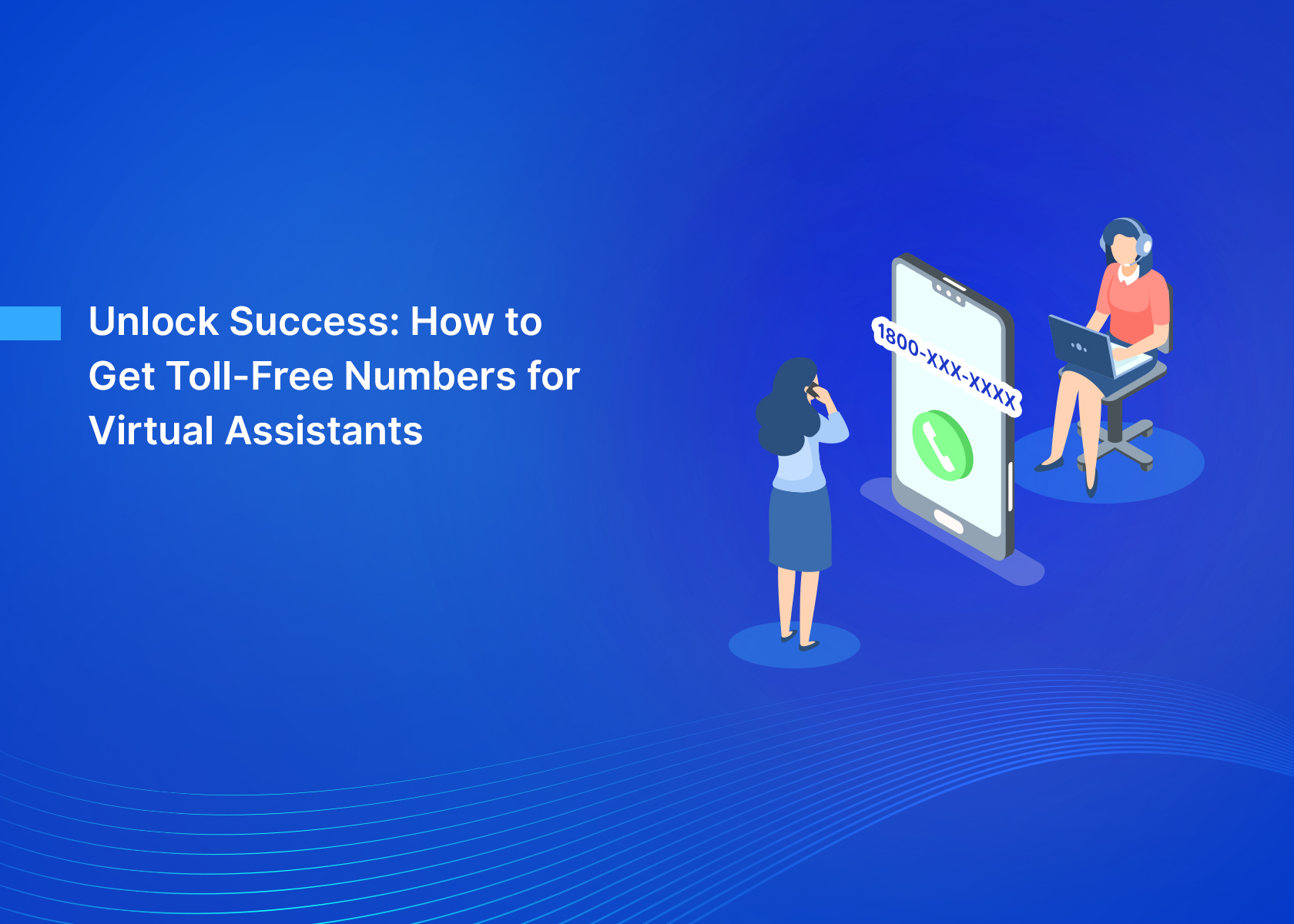 Unlock Success: How to Get Toll-Free Numbers for Virtual Assistants