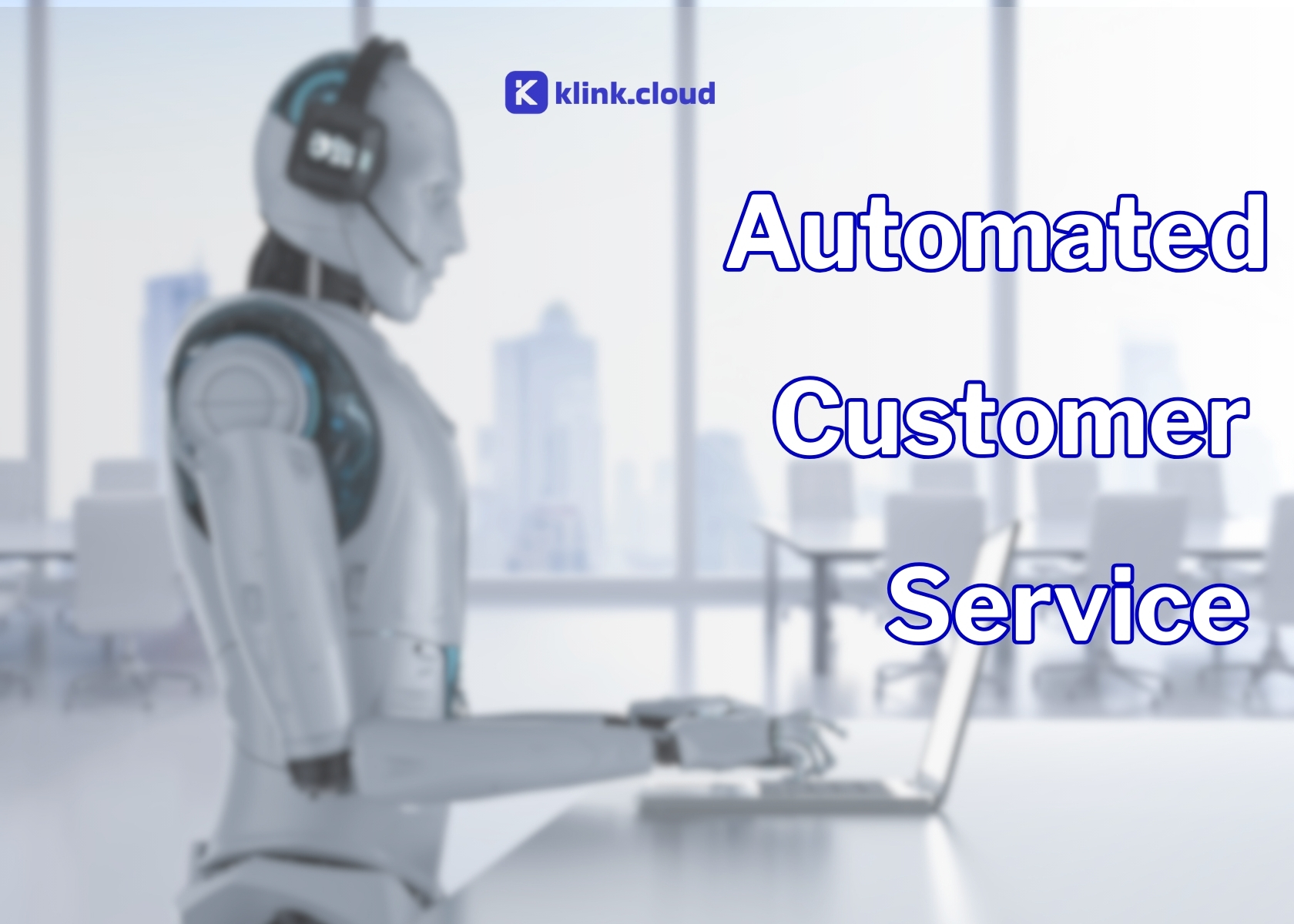 Automated Customer Service: A Full Guide