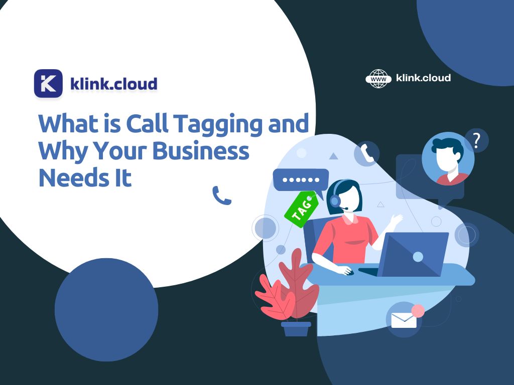 What is Call Tagging and Why Your Business Needs It