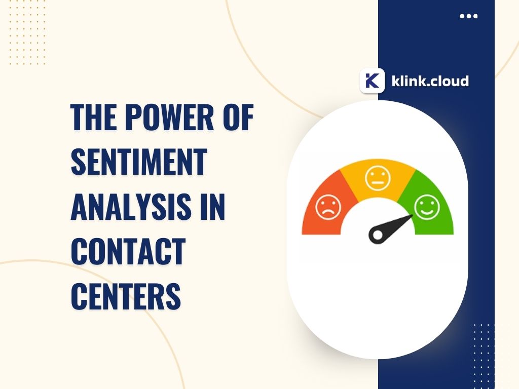The Power of Sentiment Analysis in Contact Centers