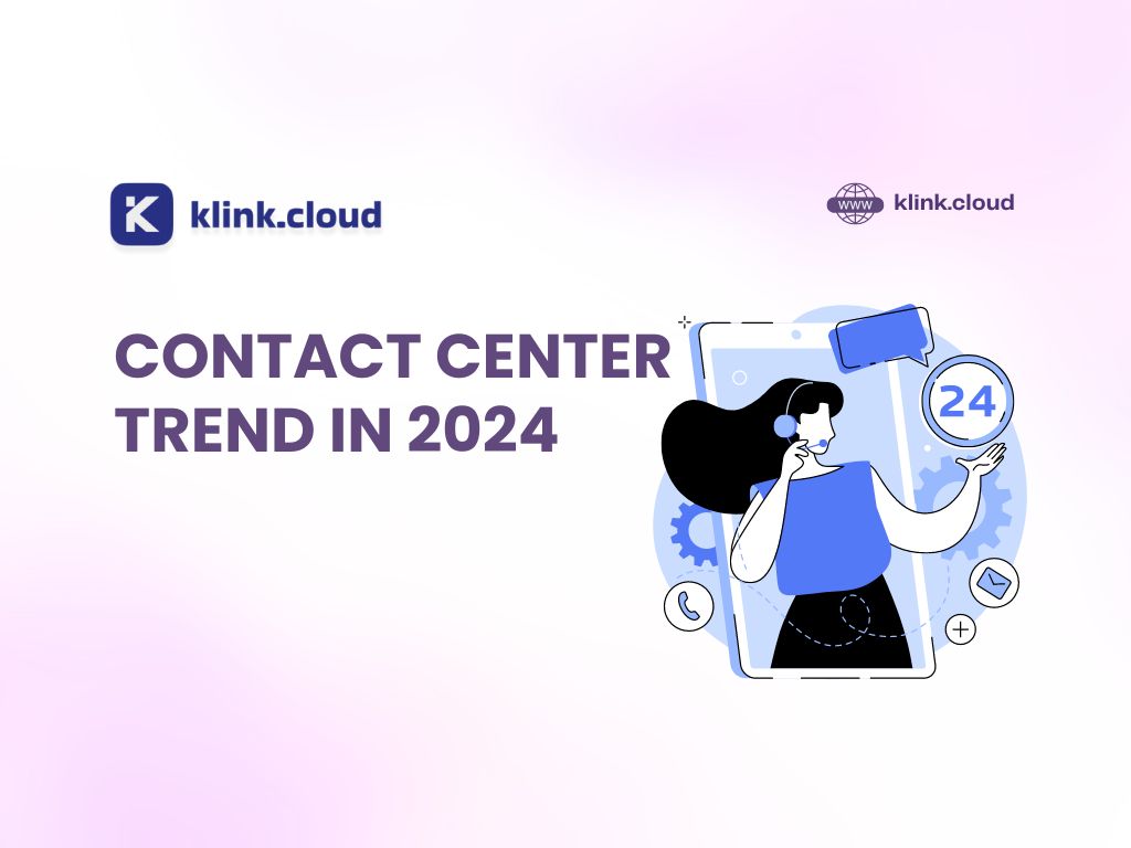Contact Center Trends in 2024