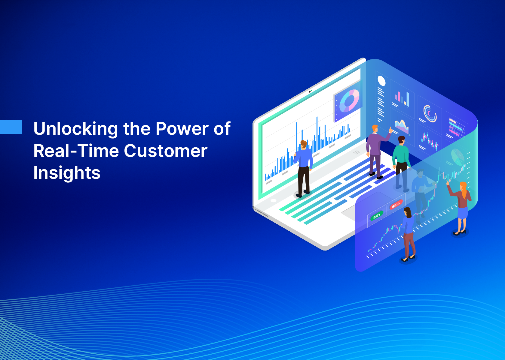 Unlocking the Power of Real-Time Customer Insights