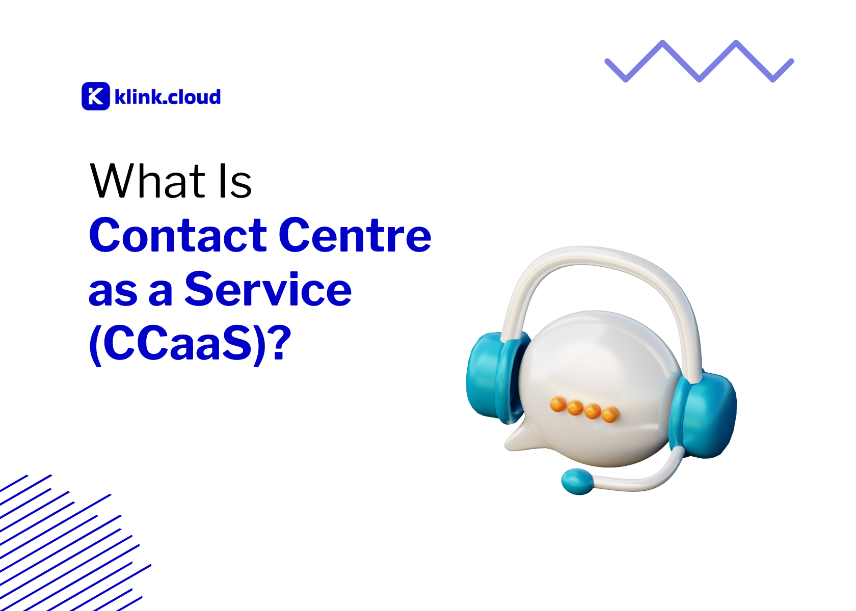 What is Contact Center as a Service (CCaaS)?
