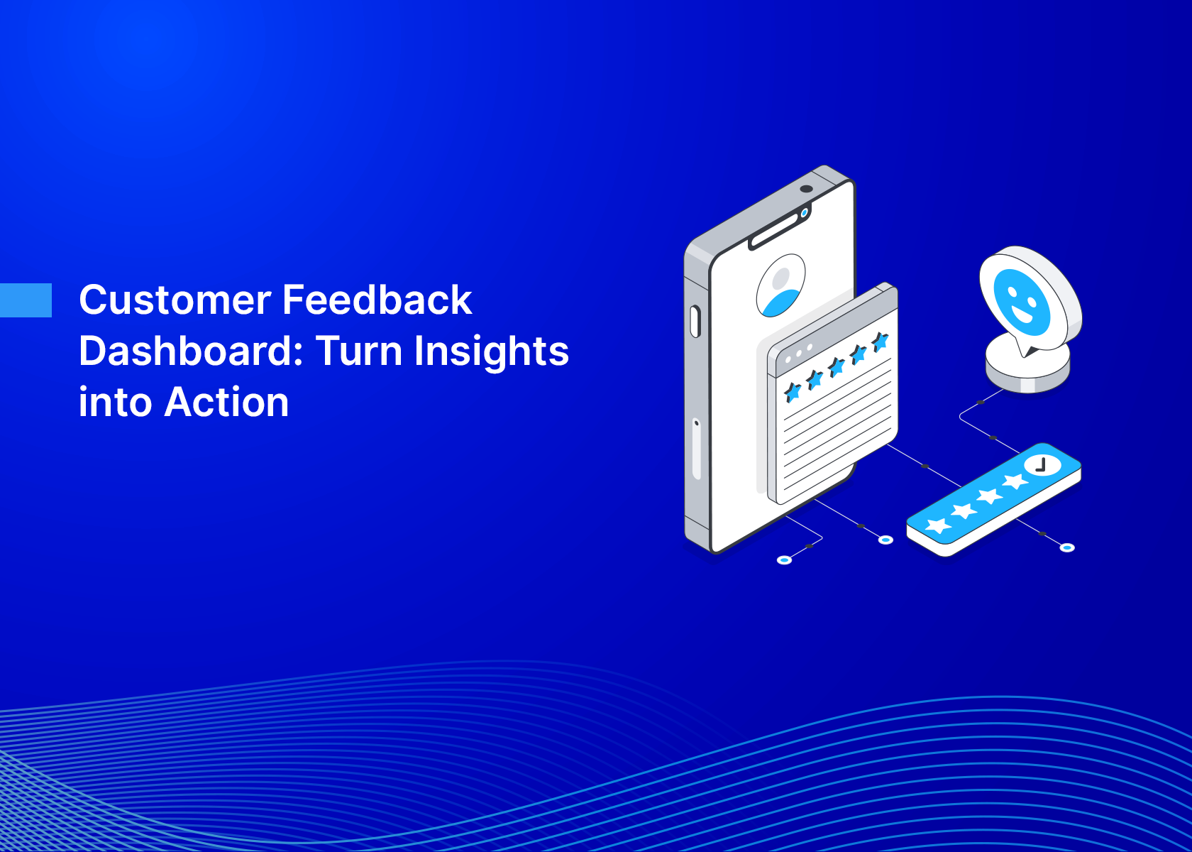 Customer Feedback Dashboard: Turn Insights into Action