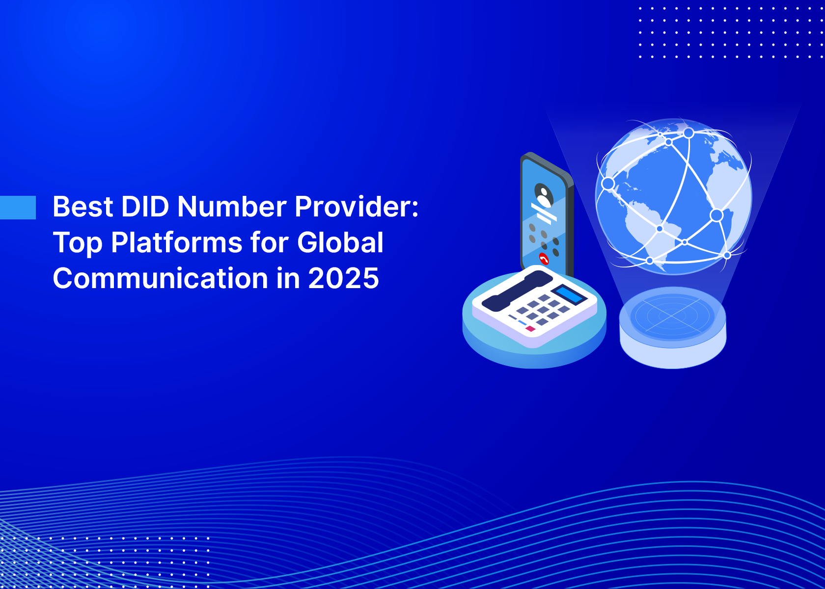 Best DID Number Provider: Top Platforms for Global Communication in 2025