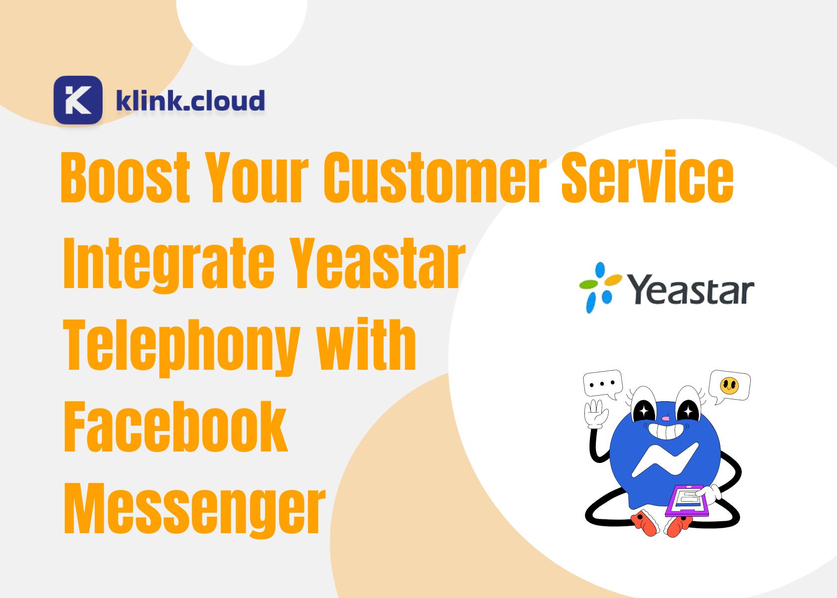 Boost Your Customer Service - Integrate Yeastar Telephony with Facebook Messenger