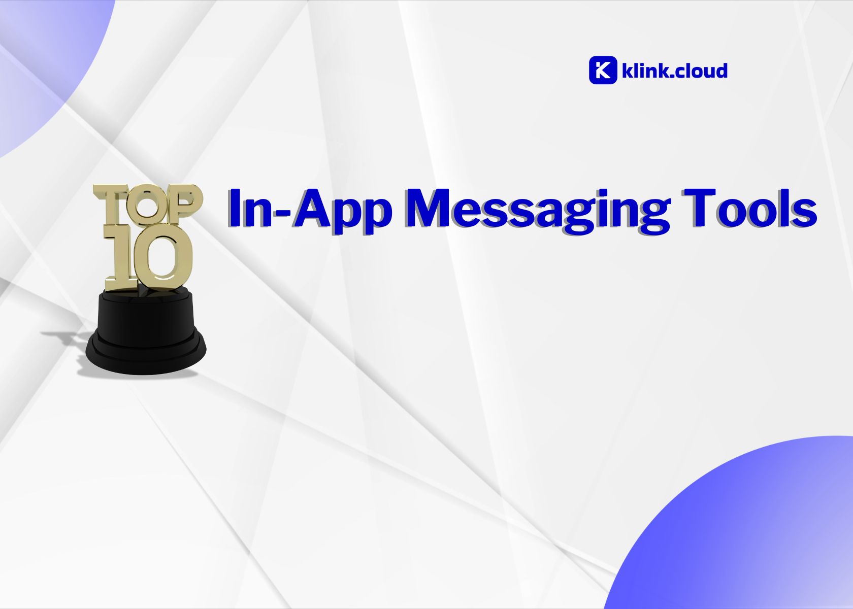 Top 10 In-App Messaging Tools for Driving User Engagement