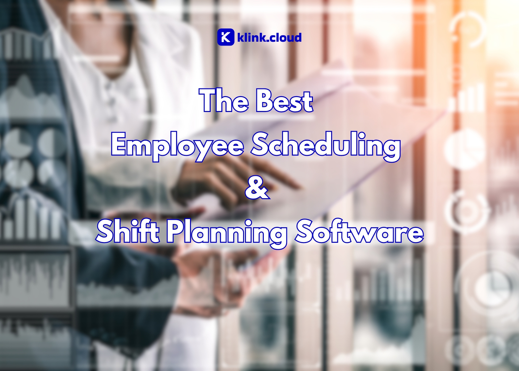 The Best Employee Scheduling & Shift Planning Software for Your Business