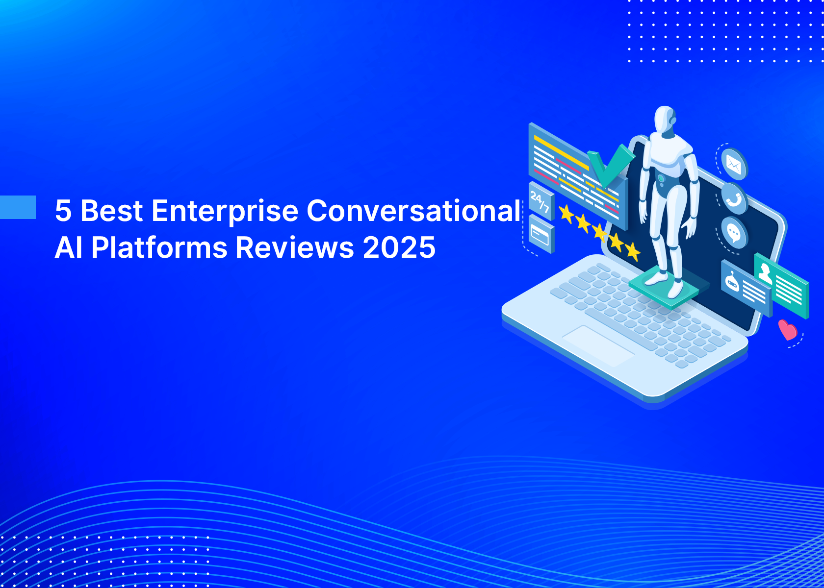 5 Best Enterprise Conversational AI Platforms Reviews 2025