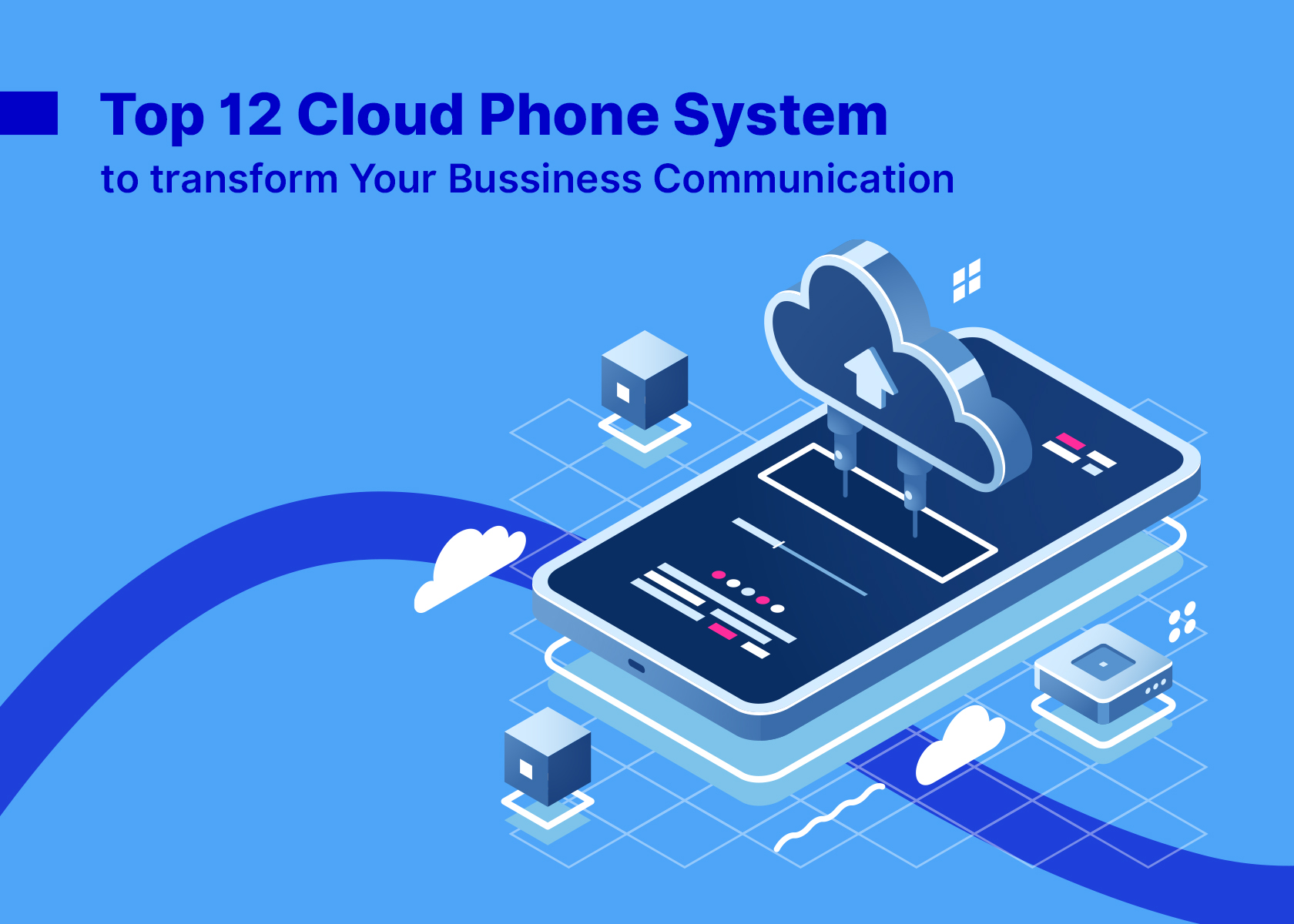 Top 12 Cloud Phone Systems to Transform Your Business Communication