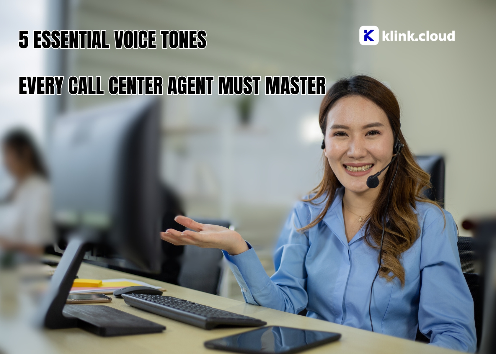 5 Essential Voice Tones Every Call Center Agent Must Master for Superior Customer Experience
