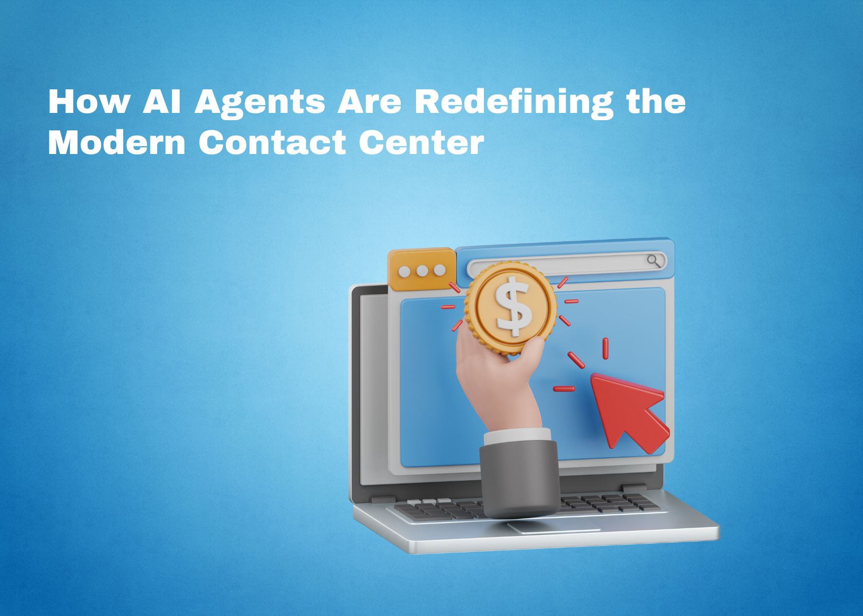 How AI Agents Are Redefining the Modern Contact Center