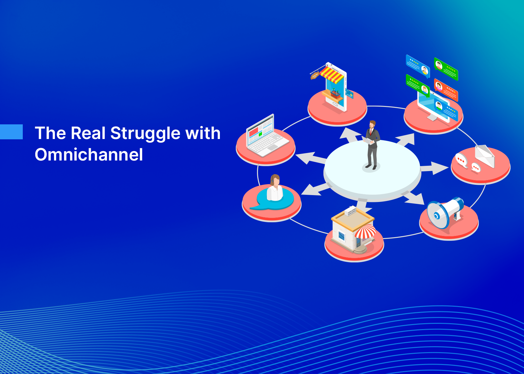 The Real Struggle with Omnichannel