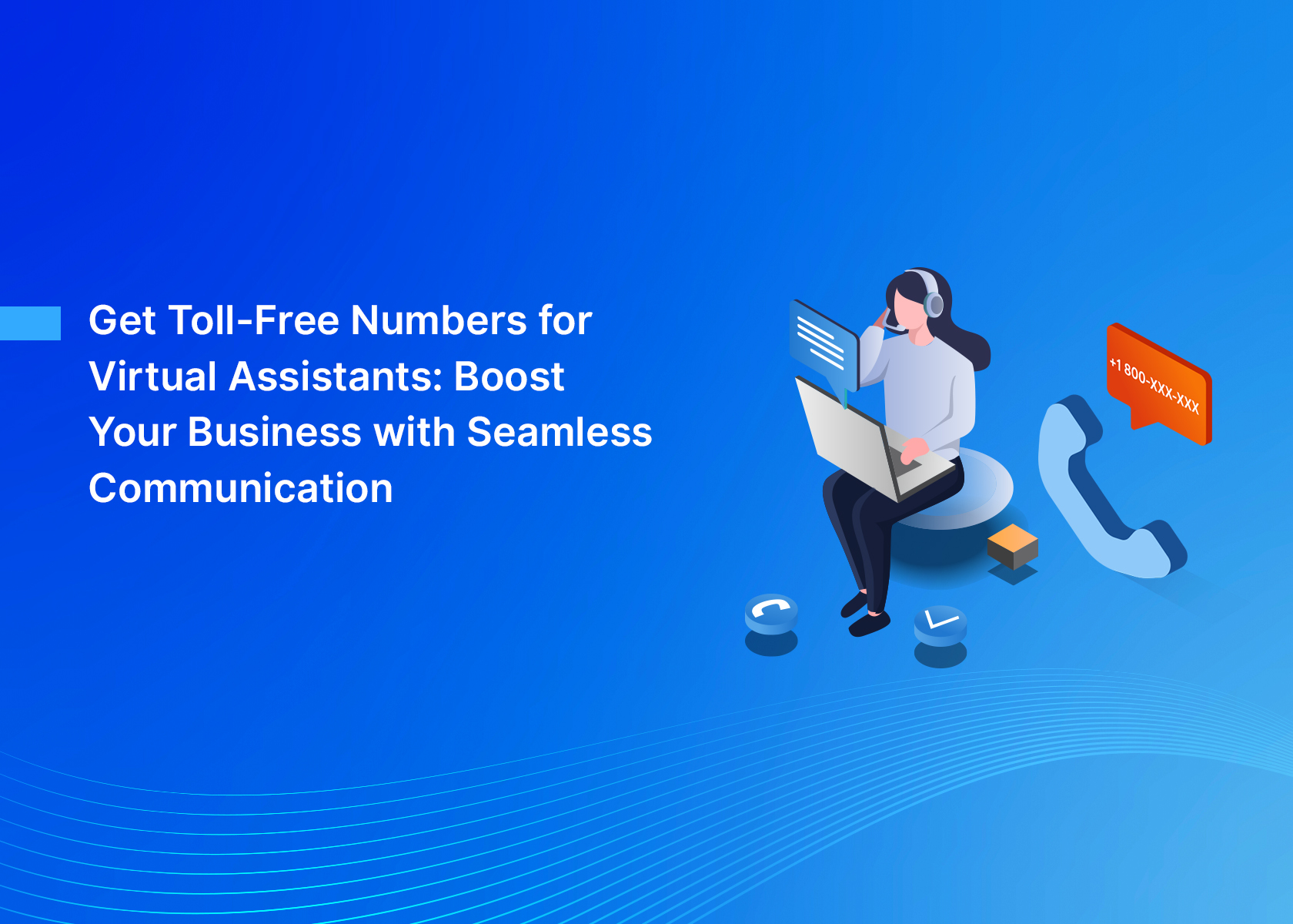 Get Toll-Free Numbers for Virtual Assistants: Boost Your Business with Seamless Communication