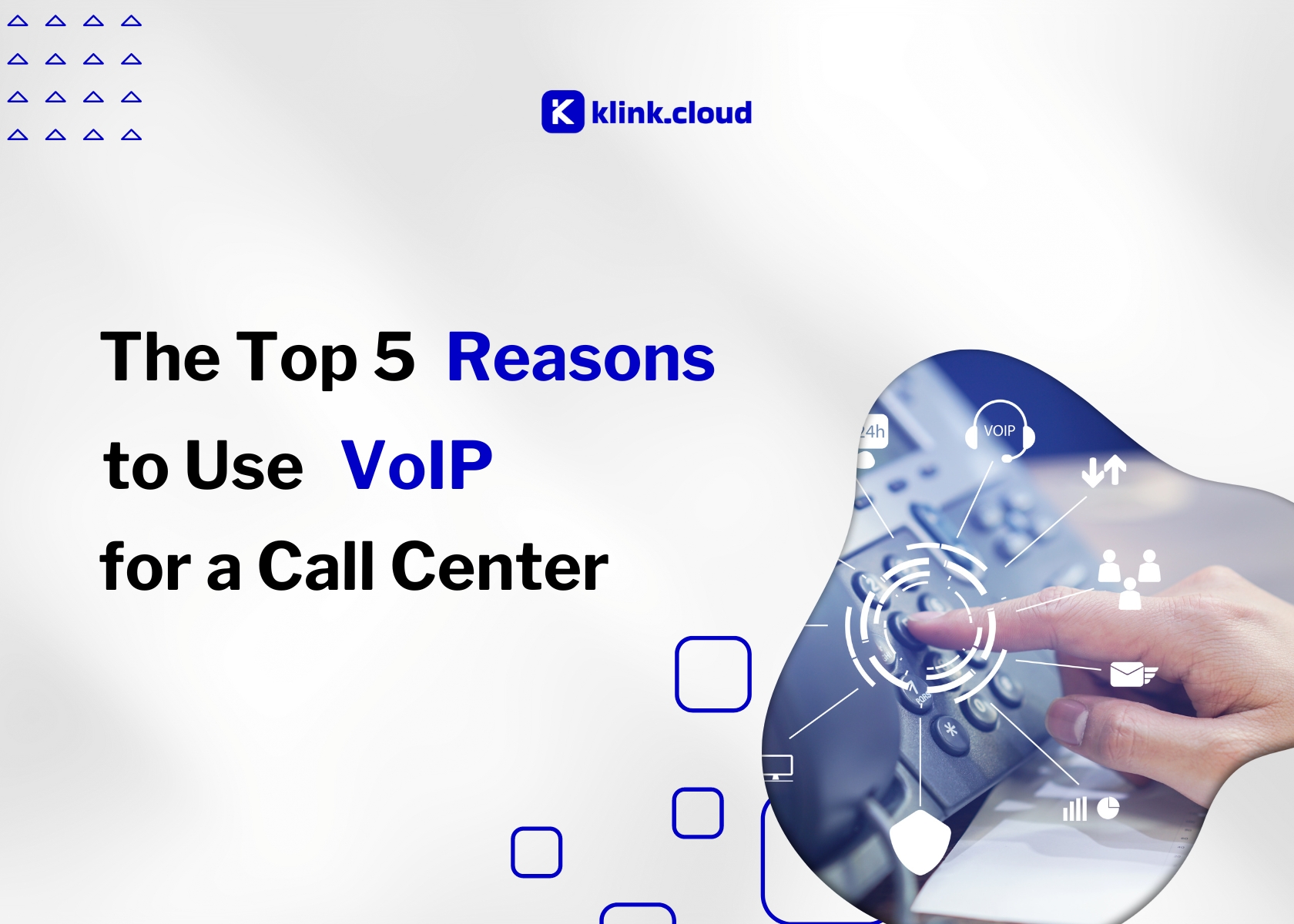 The Top 5 Reasons to Use VoIP for a Call Center