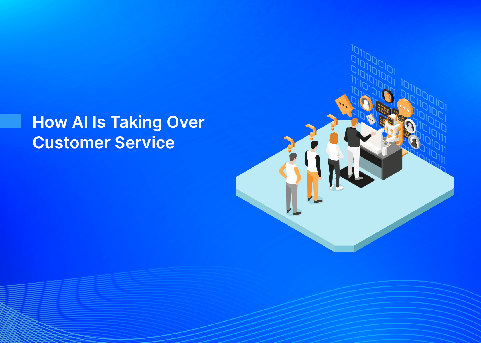 How AI Is Taking Over Customer Service