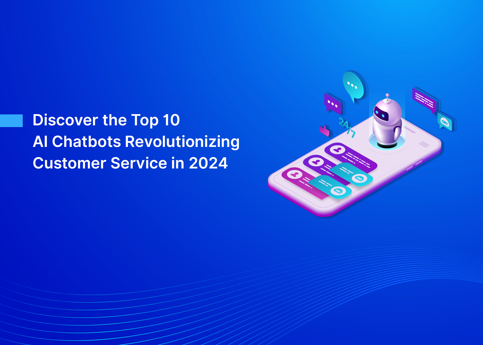 Discover the Top 10 AI Chatbots Revolutionizing Customer Service in 2024