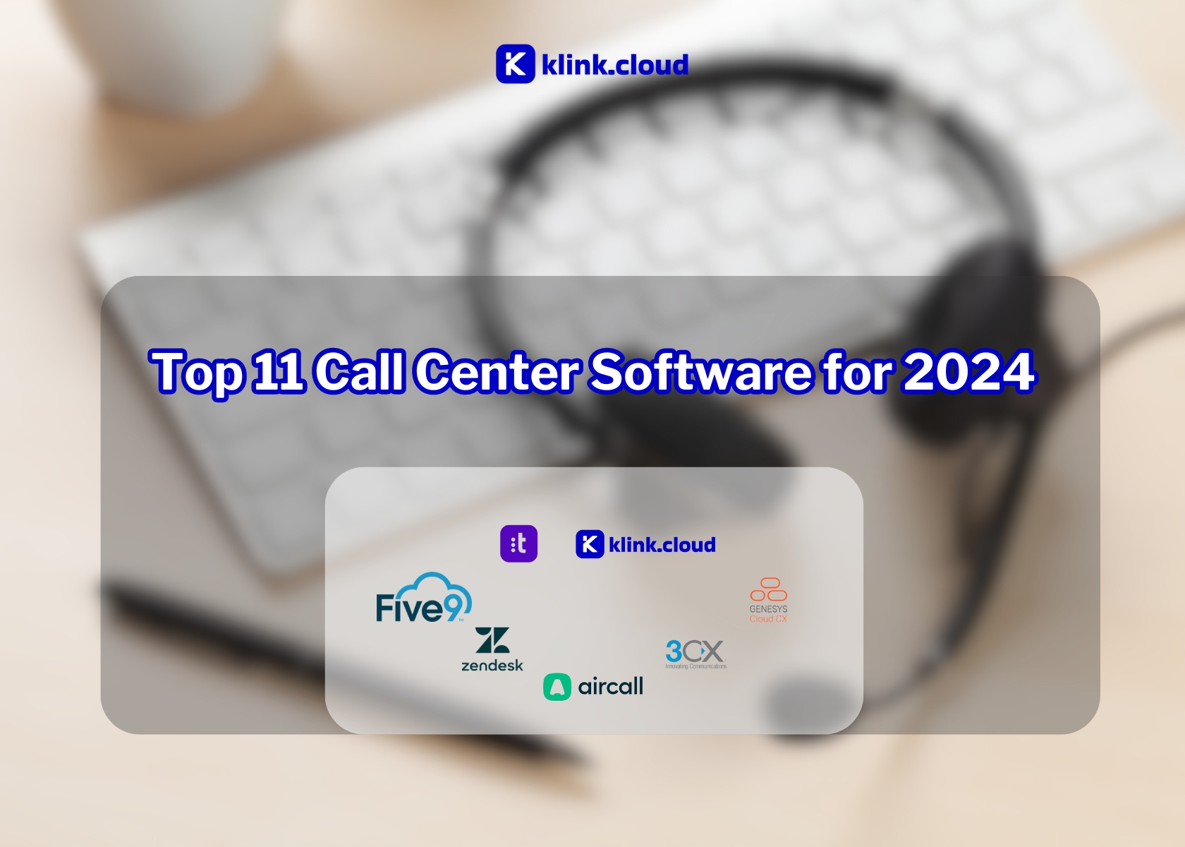 Top 11 Call Center Software for 2024