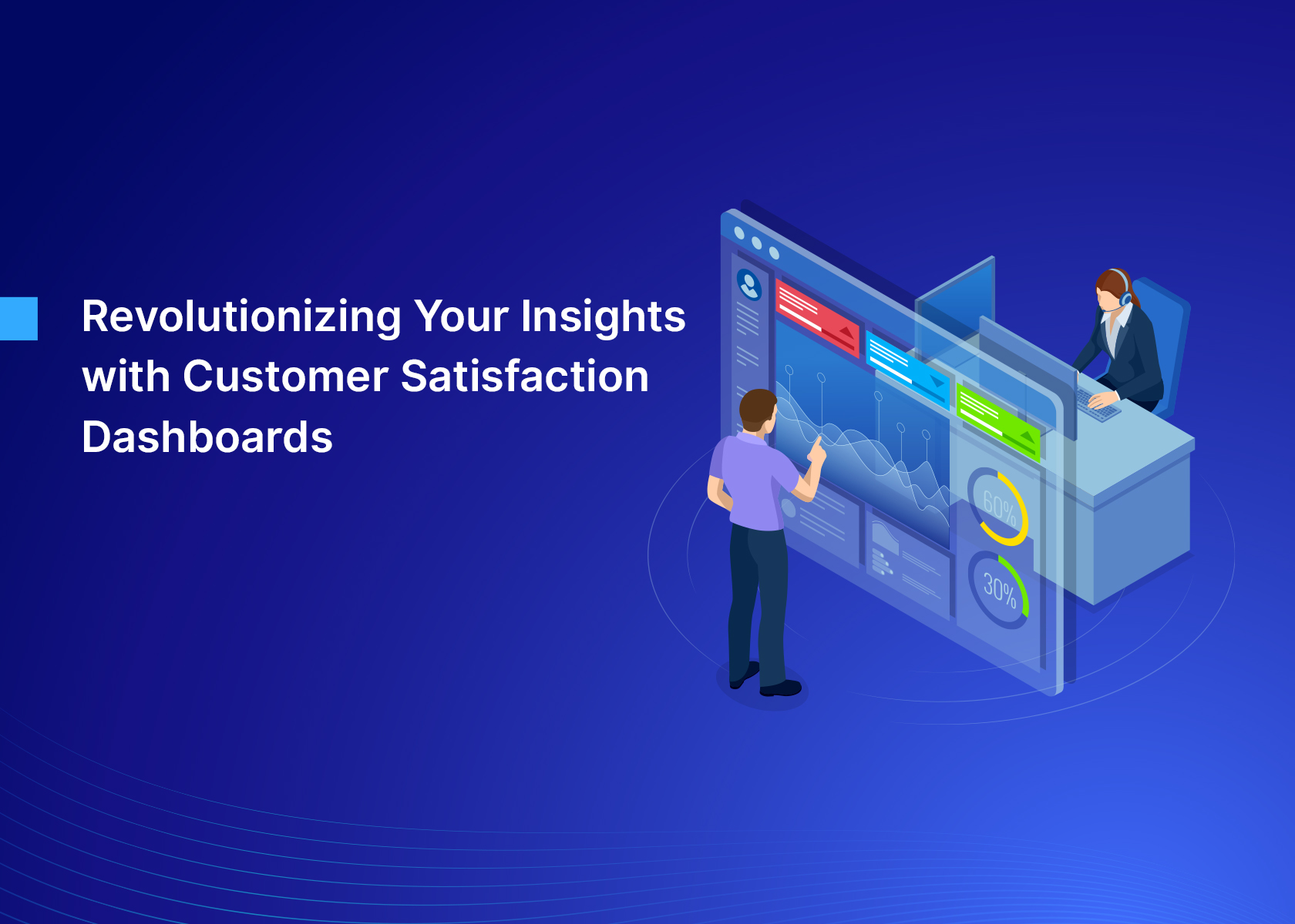 Revolutionizing Your Insights with Customer Satisfaction Dashboards