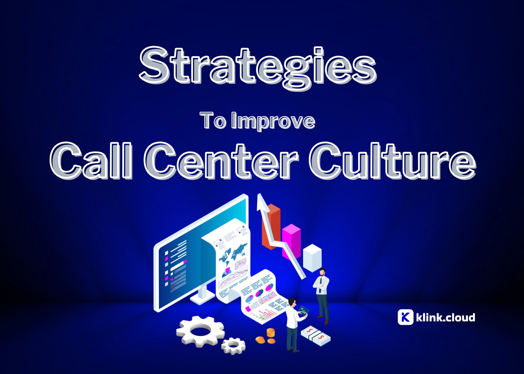Strategies to Improve Call Center Culture