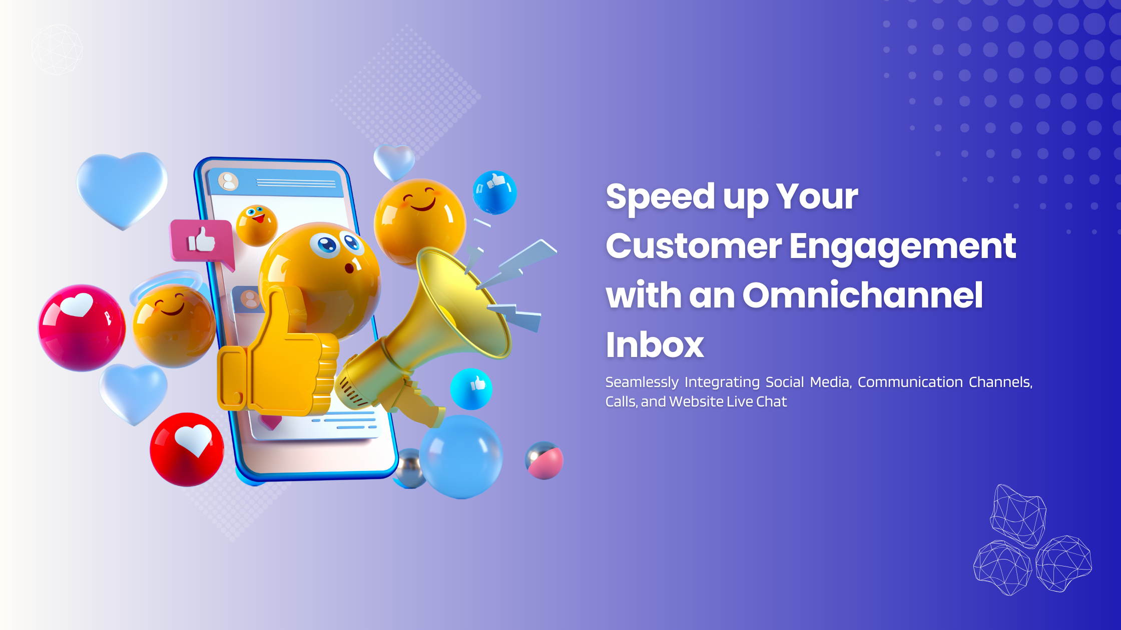 Speed Up Your Customer Engagement with an Omnichannel Inbox