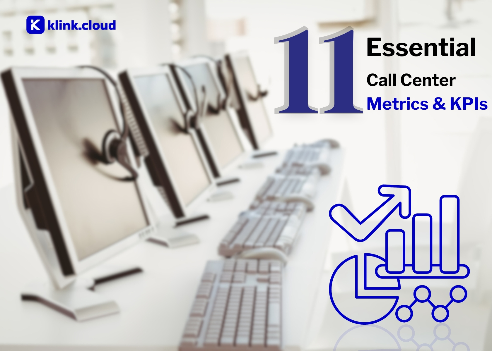 11 Essential Call Center Metrics & KPIs (2024 Guide)
