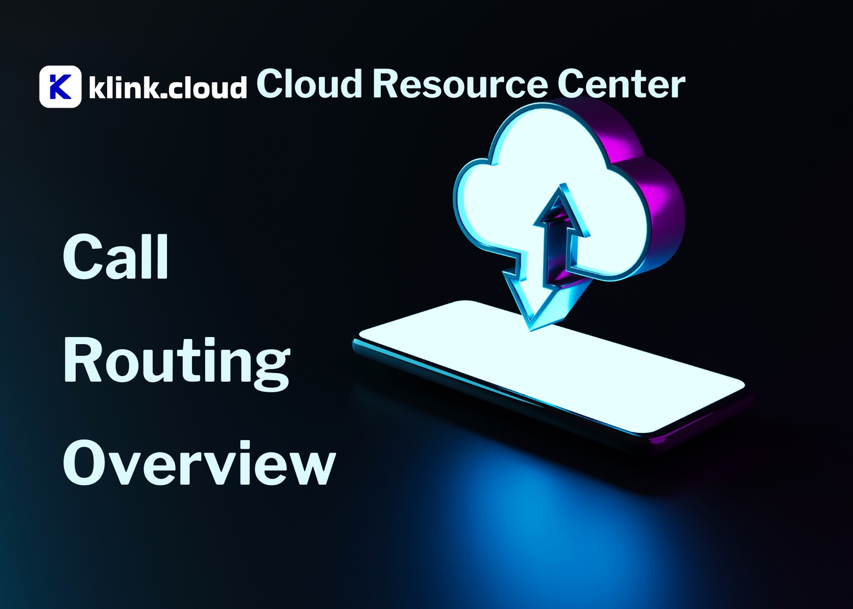 all Routing Overview: klink.cloud Cloud Resource Center
