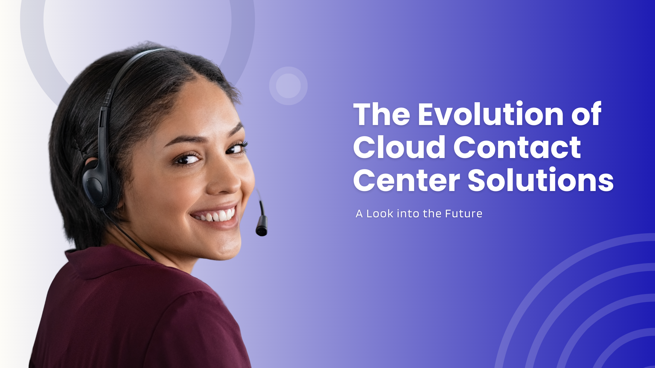 The Evolution of Cloud Contact Center Solutions