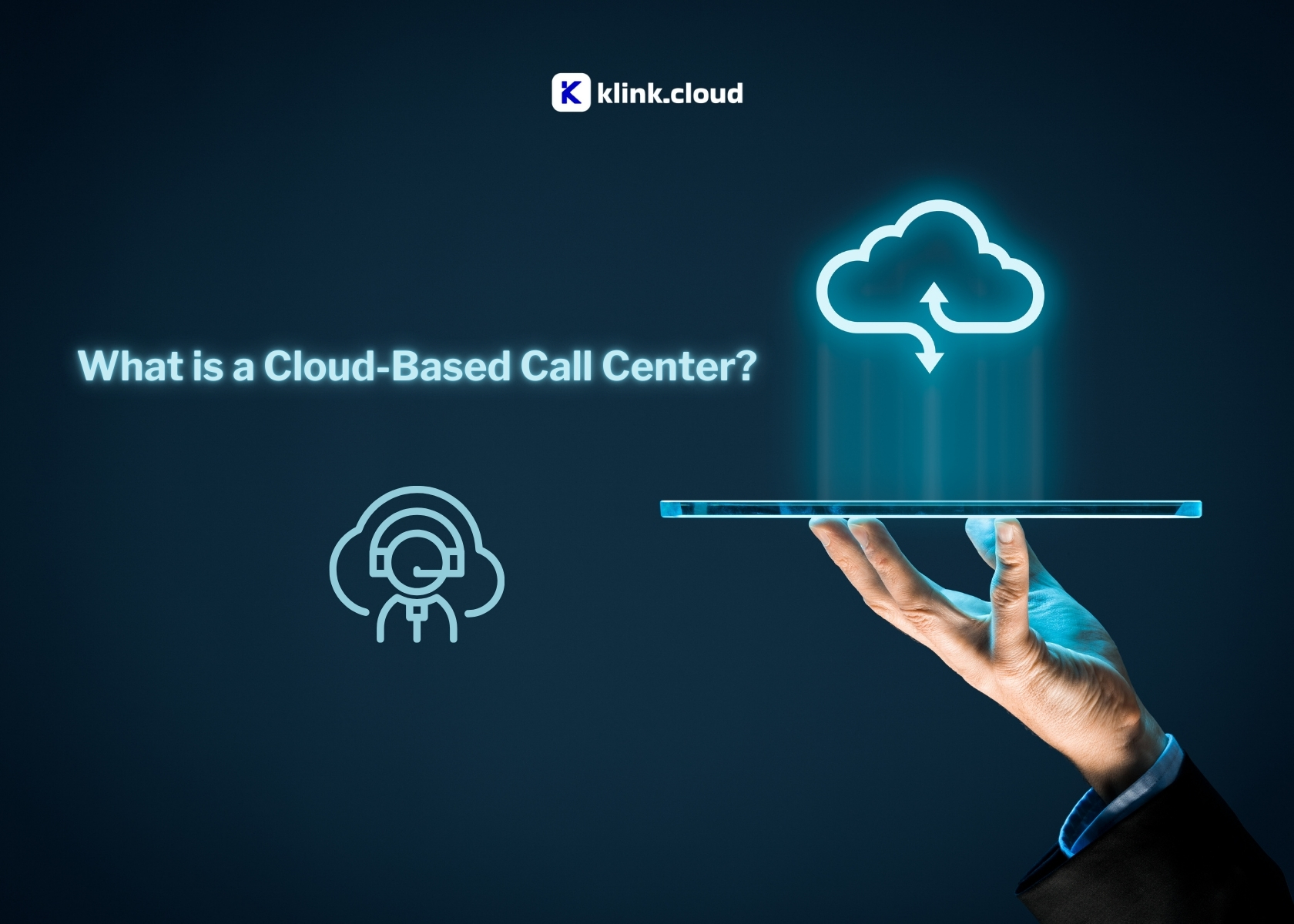 What is a Cloud-Based Call Center?