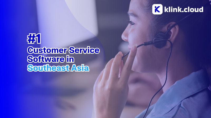 klink.cloud Omnichannel Contact Center Software - #1 Customer Service Software in Southeast Asia