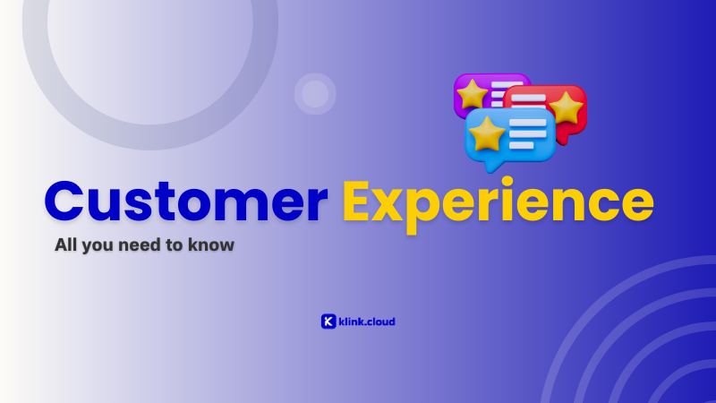 All you need to know about Customer Experience