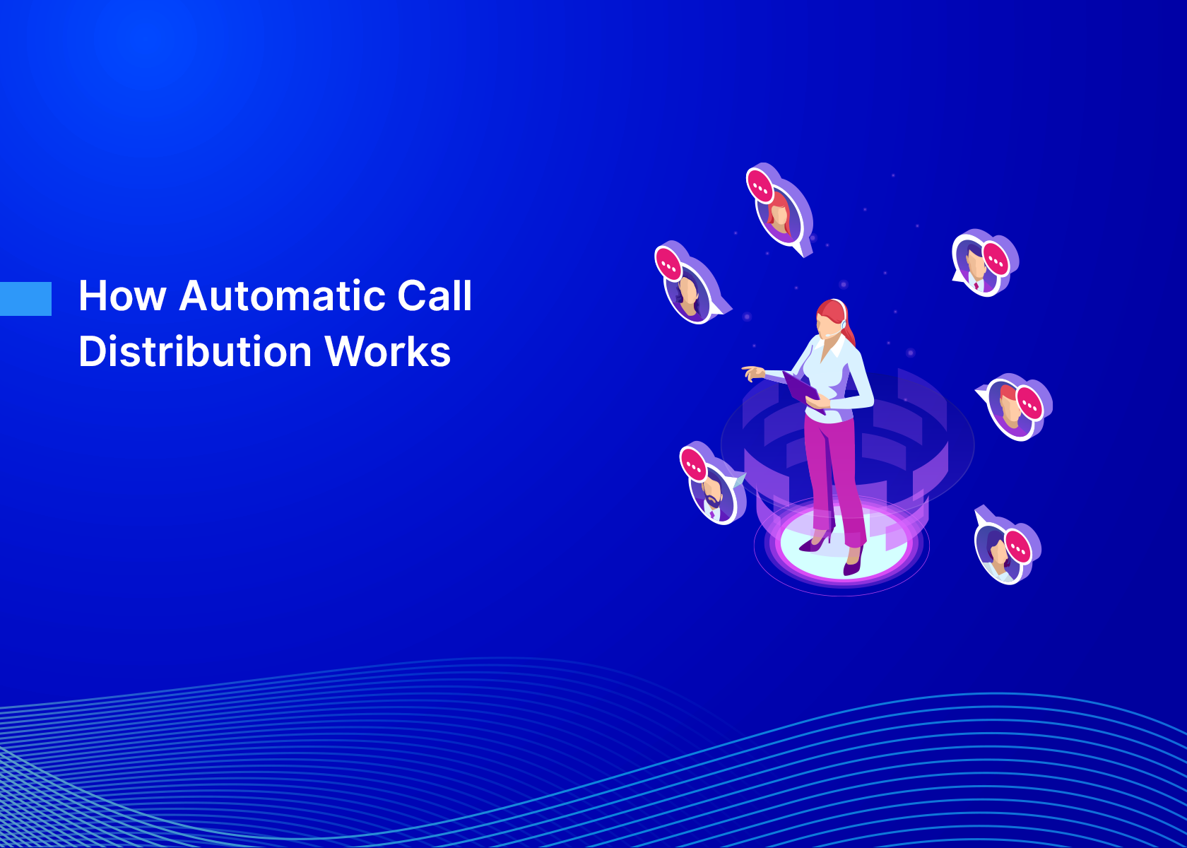 How Automatic Call Distribution Works